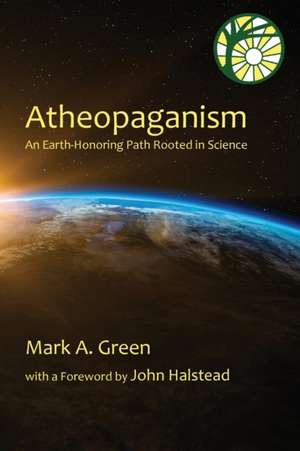 Atheopaganism de Mark Alexander Green
