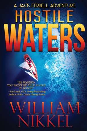 Hostile Waters de William Nikkel