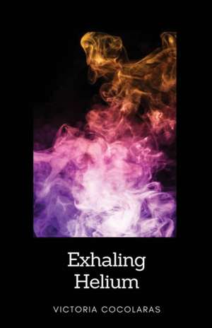 Exhaling Helium de Victoria Cocolaras