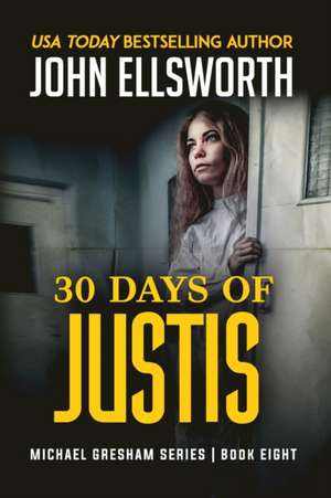 30 Days of Justis de John Ellsworth