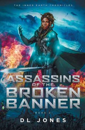 Assassins of the Broken Banner de Dl Jones