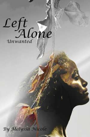 Left Alone de Melyssa Nicole