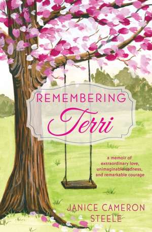 Remembering Terri de Janice Cameron Steele