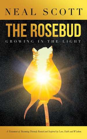 The Rosebud de Neal Scott