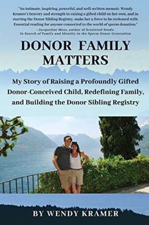 Donor Family Matters de Wendy Kramer