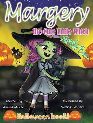 Margery the Cute Little Witch Finds Boo de Abigail McKee