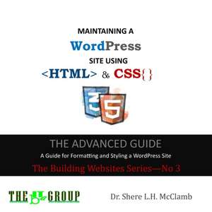 MAINTAINING A WordPress Site Using HTML & CSS de Shere L. H. McClamb