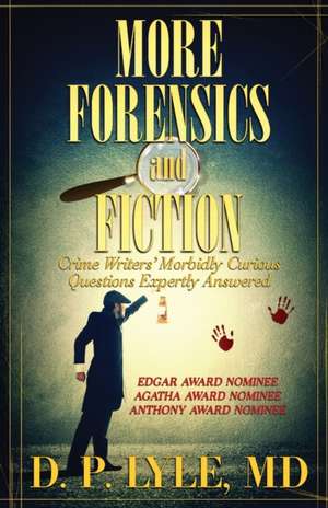 MORE FORENSICS AND FICTION de D. P. Lyle