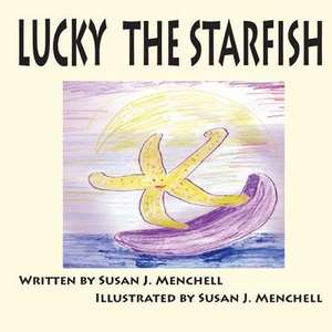 Lucky The Starfish de Susan Menchell