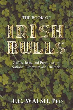 The Book of Irish Bulls de E. C. Walsh