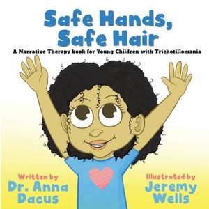 Safe Hands, Safe Hair de Anna Dacus