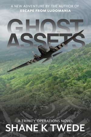 Ghost Assets de Shane K Twede