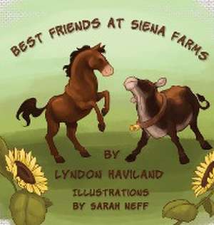 Best Friends at Siena Farms de Lyndon Haviland