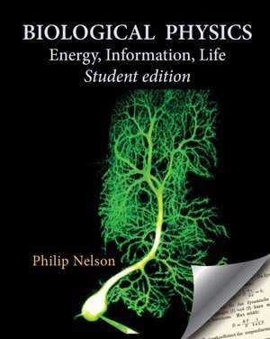 Biological Physics Student Edition de Philip Nelson