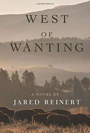 West of Wanting de Jared Reinert