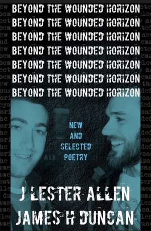 Beyond the Wounded Horizon de J. Lester Allen