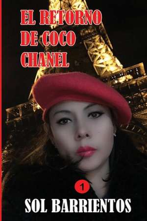 El Retorno de Coco Chanel de Sol Barrientos