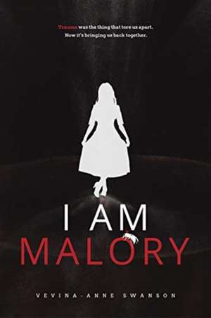 I Am Malory de Vevina-Anne A Swanson