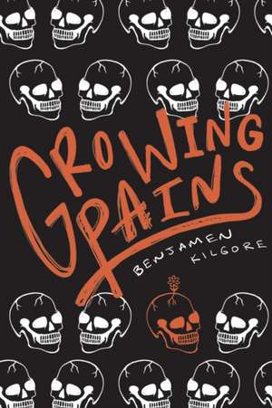 Growing Pains de Benjamen Kilgore