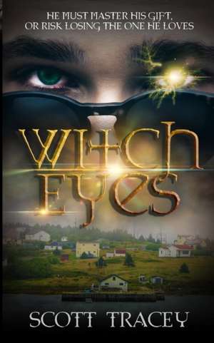 Witch Eyes de Scott Tracey