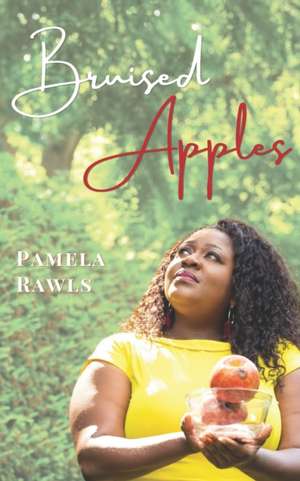 Bruised Apples de Pamela L. Rawls
