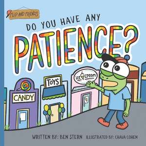 Do You Have Any Patience? de Ben Stern