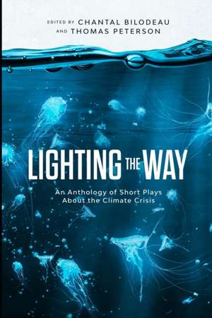 Lighting the Way de Chantal Bilodeau