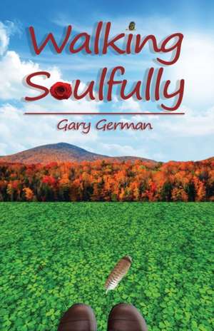 Walking Soulfully de Gary German