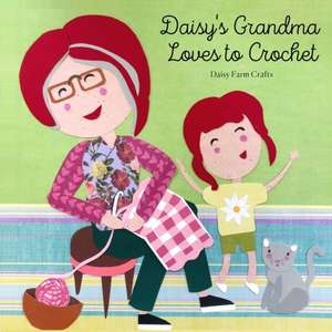 Daisy's Grandma Loves to Crochet de Tiffany Brown