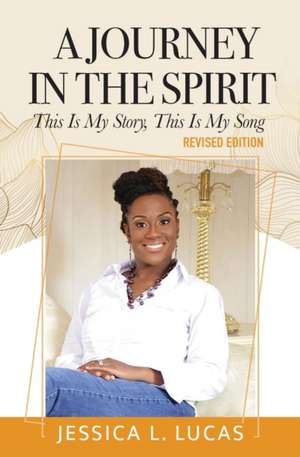 A Journey in the Spirit de Jessica L Lucas