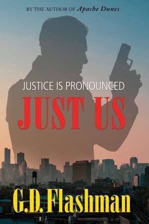 Justice Is Pronounced: Just Us de G. D. Flashman