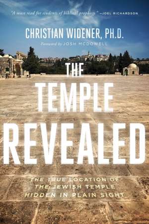 The Temple Revealed de Christian Widener