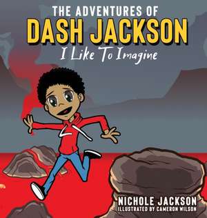 The Adventures of Dash Jackson de Nichole S Jackson