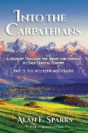 Into the Carpathians de Alan E. Sparks