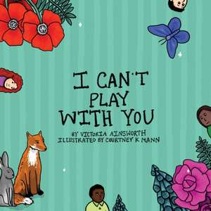 I Can't Play With You de Victoria Ainsworth