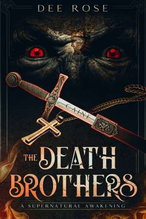 The Death Brothers: A Supernatural Awakening de Dee Rose