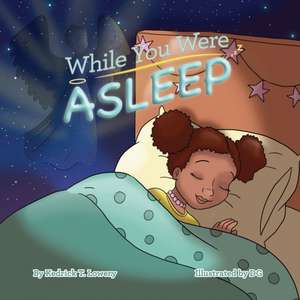 While You Were Asleep de Kedrick Tyrone Lowery