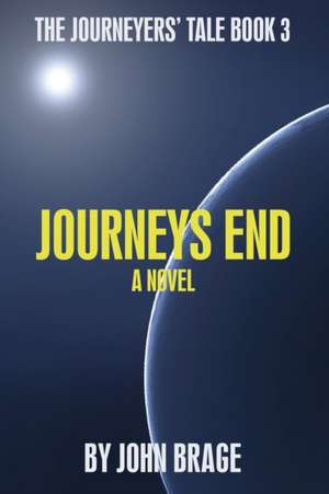 Journeys End de John R. Brage