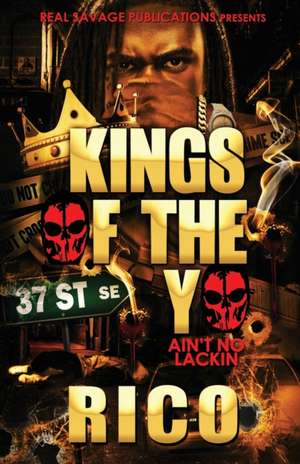 Kings Of The Yo: Ain't No Lackin de Rico