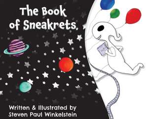 The Book of Sneakrets de Steven Paul Winkelstein