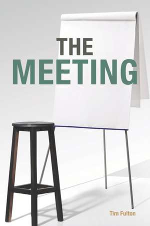 The Meeting de Tim Fulton