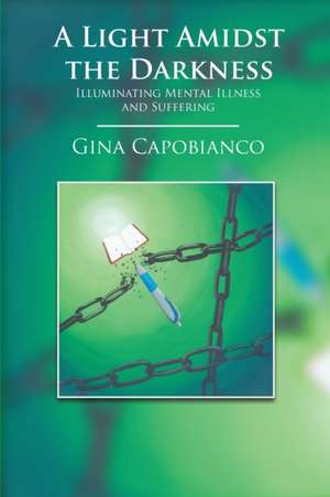 A Light Amidst the Darkness de Gina Capobianco