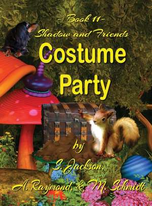 Shadow and Friends Costume Party de S. Jackson