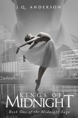 Kings of Midnight: Book One of The Midnight Saga de J. Q. Anderson