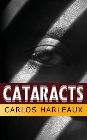 Cataracts de Carlos Harleaux