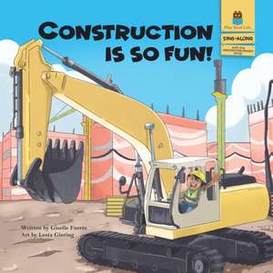 Construction is So Fun! de Giselle Fuerte