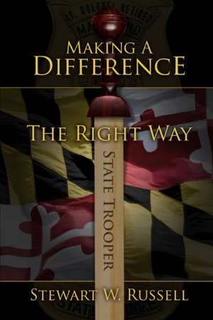 Making a Difference the Right Way de Stewart W. Russell