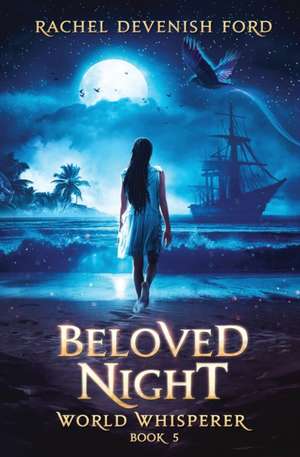 Beloved Night de Rachel Devenish Ford