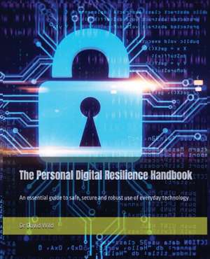 The Personal Digital Resilience Handbook de David Wild