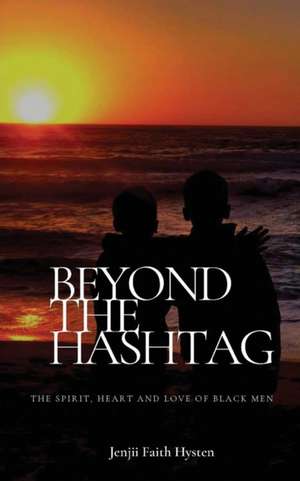 Beyond The Hashtag de Jenjii F Hysten